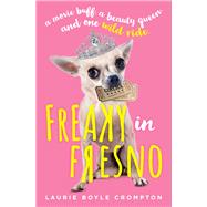 Freaky in Fresno 9780310767473