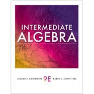Student Solutions Manual for Kaufmann/Schwitters’ Intermediate Algebra, 9th 9780538797474