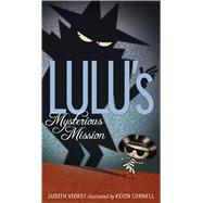 Lulu's Mysterious Mission 9781442497474