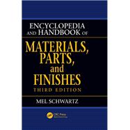 Encyclopedia and Handbook of Materials, Parts and Finishes, Third Edition 9781466567474