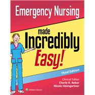 Emergency Nursing Made Incredibly Easy 9781975117474