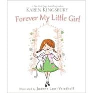 Forever My Little Girl 9780310357476