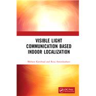 Visible Light Communication Based Indoor Localization 9781138617476