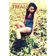 Dysfunctional Trials