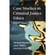 Case Studies in Criminal Justice Ethics 9781577667476