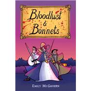 Bloodlust & Bonnets 9781449497477