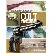 Standard Catalog of Colt Firearms 9781440237478