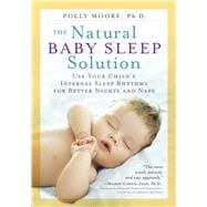 The Natural Baby Sleep Solution 9780761187479
