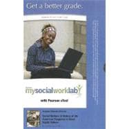 MySocialWorkLab with Pearson eText -- Standalone Access Card -- for Social Welfare A History of the American Response to Need 9780205827480