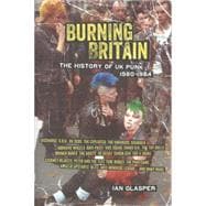Burning Britain: The History of Uk Punk 1980-1984 9781604867480