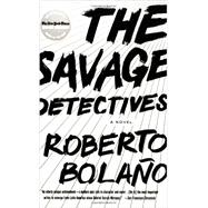 The Savage Detectives A Novel 9780312427481