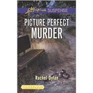 Picture Perfect Murder 9780373677481
