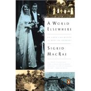 A World Elsewhere: An American Woman in Wartime Germany 9780143127482