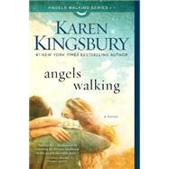 Angels Walking A Novel 9781451687484