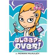 Go Girl! #5: Sleepover! 9781250087485
