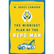 The Midnight Plan of the Repo Man 9780765377487