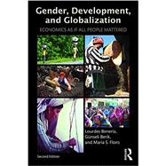 Gender, Development and Globalization: Economics as if All People Mattered 9780415537490