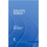 Europe and the Management of Globalization 9780415847490