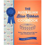 The Australian Blue Ribbon Cookbook 9781742377490