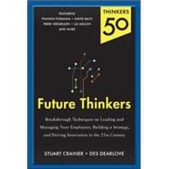 Thinkers 50: Future Thinkers: New Thinking on Leadership, Strategy and Innovation for the 21st Century 9780071827492