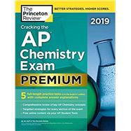 Cracking the AP Chemistry Exam 2019, Premium Edition 9780525567493