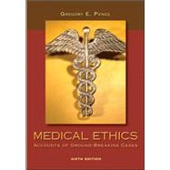 Medical Ethics: Accounts of Ground-Breaking Cases 9780073407494