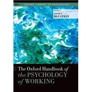 The Oxford Handbook of the Psychology of Working 9780190227494