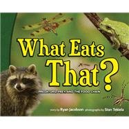 What Eats That?