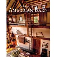 At Home in the American Barn 9780847847495
