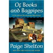 Of Books and Bagpipes A Scottish Bookshop Mystery 9781250057495