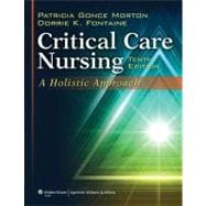 Critical Care Nursing A Holistic Approach 9781609137496