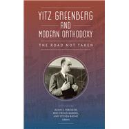 Yitz Greenberg and Modern Orthodoxy 9781618117496