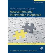 A Cognitive Neuropsychological Approach to Assessment and Intervention in Aphasia: A clinician's guide 9781138877498