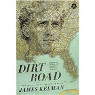 Dirt Road A Novel 9781936787500