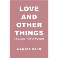 Love and Other Things 9781532067501