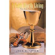 A Faith Worth Living 9781728327501