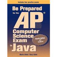 Be Prepared for the Ap Computer Science Exam in Java: With Gridworld 9780982477502