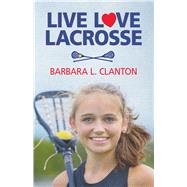 Live Love Lacrosse 9781943837502
