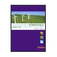 Elementary Statistics Using the TI-83/84 Plus Calculator Plus MyMathLab/MyStatLab Student Access Card Package 9780321947505