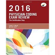 Physician Coding Exam Review 2016: The Certification Step 9780323227506