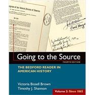 Going to the Source, Volume II: Since 1865 The Bedford Reader in American History 9781319027506