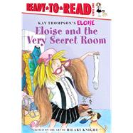 Eloise and the Very Secret Room 9781481467506