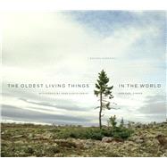 The Oldest Living Things in the World 9780226057507