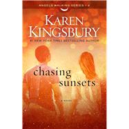 Chasing Sunsets A Novel 9781451687507