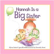 Hannah Is a Big Sister 9780764167508
