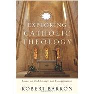 Exploring Catholic Theology 9780801097508