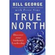 True North : Discover Your Authentic Leadership 9780787987510