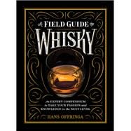 A Field Guide to Whiskey 9781579657512