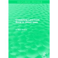Converting Land from Rural to Urban Uses (Routledge Revivals) 9781138857513
