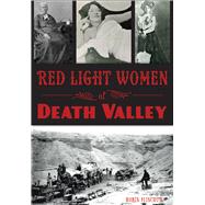 Red Light Women of Death Valley 9781467117517